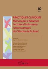 Pràctiques clíniques. Manual per a l'alumne i el tutor d'infermeria i altres carreres de Ciències de la Salut