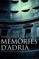 Comentario del libro Memòries d'Adrià, de Marguerite Yourcenar