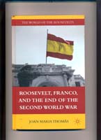 Publication of the book “Roosevelt, Franco and the End of the Second World War”