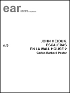 JOHN HEJDUK. ESCALERAS EN LA WALL HOUSE 2
